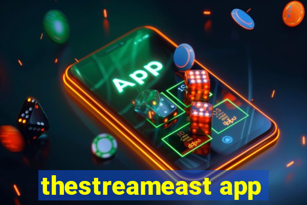 thestreameast app